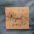 Just Breathe - Dandelion