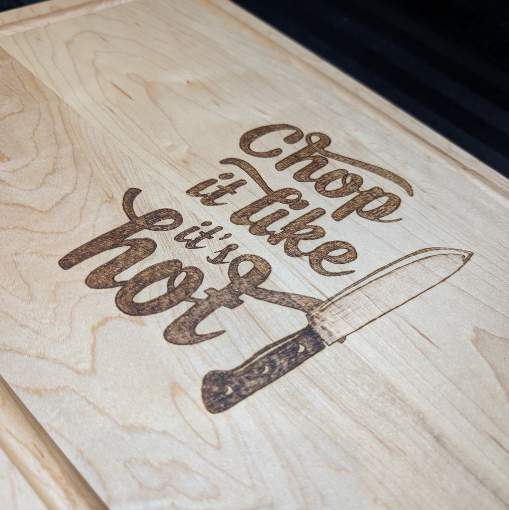 Chop It Like Its Hot Cutting Board